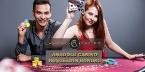 Anadolu Casino Hoşgeldin Bonusu